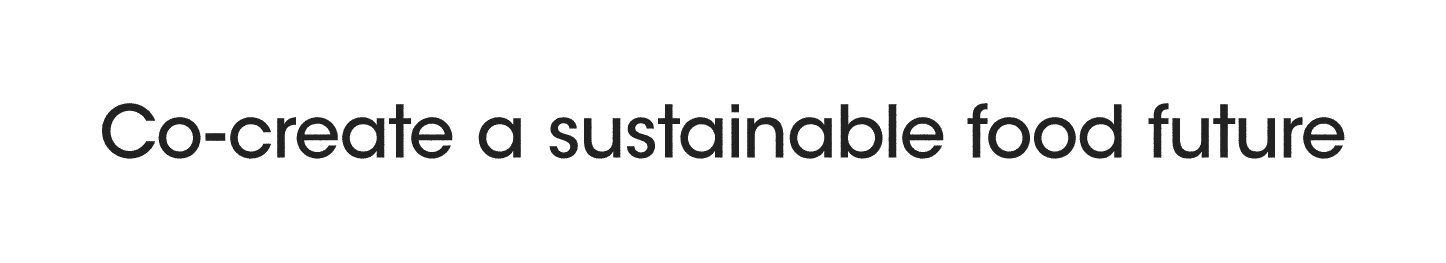 Co-create a sustainable food future